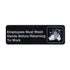 Winco Essentials Each / Black Winco SGN-322 Employee Wash Hands Information Sign 3 x 9 Black | Denson CFE