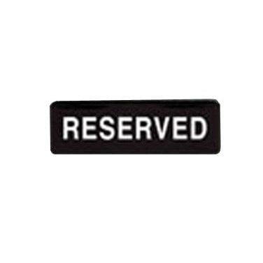 Winco Essentials Each / Black Winco SGN-328 Reserved Sign - Black and White, 9" x 3"
