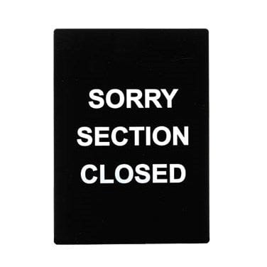 Winco Parts & Service Each Winco SGN-804 Stanchion Sign Sorry Section Closed Informational 8.46 x 11.85 Inch Black and White | Denson CFE