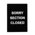 Winco Parts & Service Each Winco SGN-804 Stanchion Sign Sorry Section Closed Informational 8.46 x 11.85 Inch Black and White | Denson CFE