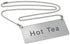 Winco Unclassified Each Winco SGN-201 Hot Tea Chain Sign Stainless Steel 3.5 x 1.75 Inches with 12 Inch Chain | Denson CFE