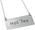 Winco Unclassified Each Winco SGN-201 Hot Tea Chain Sign Stainless Steel 3.5 x 1.75 Inches with 12 Inch Chain | Denson CFE
